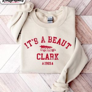 its-a-beaut-clark-shirt-griswold-christmas-hoodie-sweatshirt-1