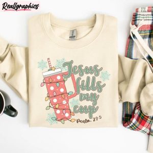 jesus-fills-my-cup-shirt-trendy-christian-christmas-crewneck-sweatshirt-tee-1