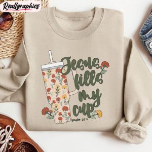 jesus-fills-my-cup-shirt-trendy-christian-long-sleeve-sweater-1