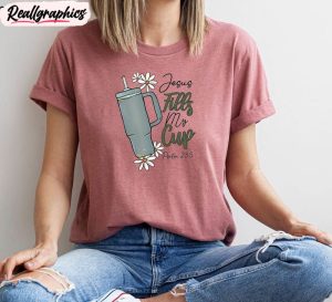 jesus-fills-my-cup-trendy-shirt-christian-bible-verse-sweater-unisex-hoodie-3