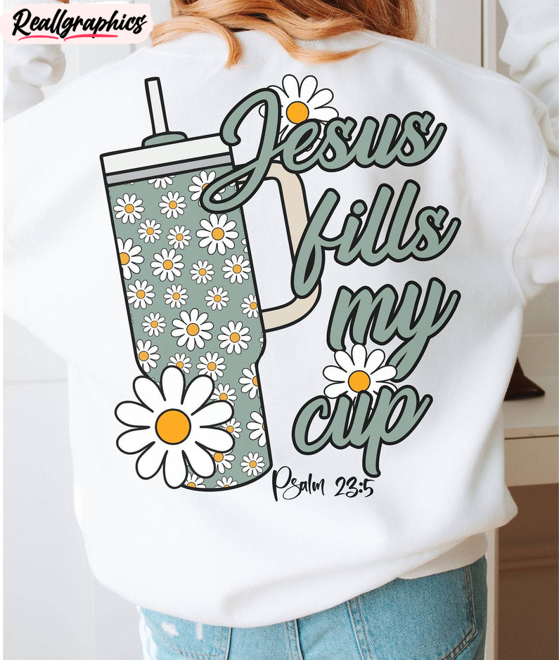 jesus-fills-my-cup-vintage-shirt-christian-tee-crewneck-sweatshirt-2