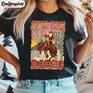 jingle-horse-december-25-shirt-christmas-rodeo-tee-crewneck-sweatshirt-1