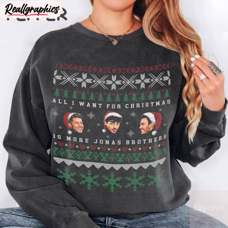 jonas-brothers-shirt-all-i-want-for-christmas-are-jonas-brothers-tee-crewneck-sweatshirt-2