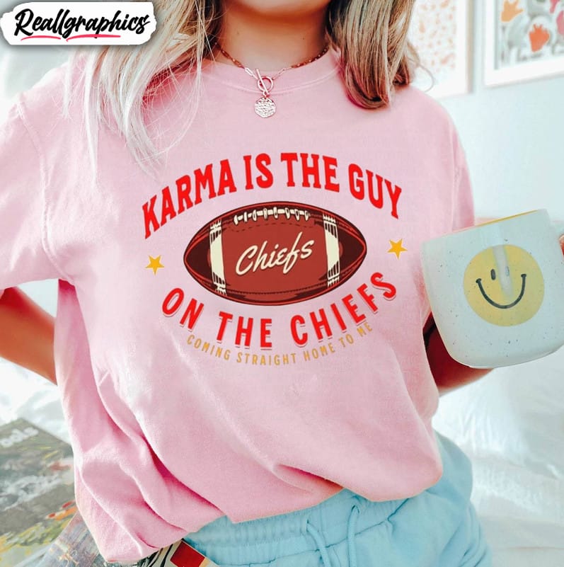 karma-is-the-guy-on-the-chiefs-shirt-taylor-swift-crewneck-sweatshirt-unisex-t-shirt-2
