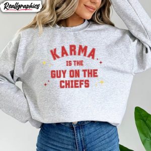 karma-is-the-guy-on-the-chiefs-shirt-taylor-swiftie-crewneck-sweatshirt-unisex-t-shirt-1