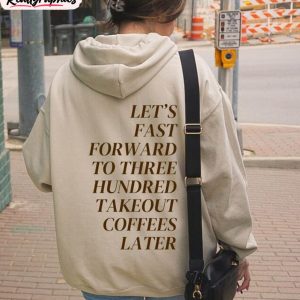 let-s-fast-forward-to-three-hundred-shirt-coffees-later-short-sleeve-tee-1