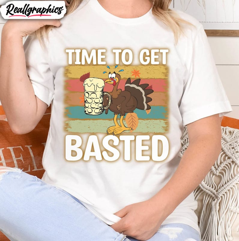 lets-get-basted-thanksgiving-shirt-funny-thanksgiving-turkey-unisex-shirt-hoodie-sweatshirt-2