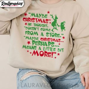 maybe-christmas-he-thought-doesnt-come-from-a-store-shirt-christmas-funny-unisex-hoodie-tee-tops-1