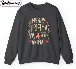 merry-christmas-ya-filthy-animal-shirt-funny-crewneck-sweatshirt-t-shirt-3