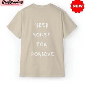 need-money-for-porsche-shirt-trendy-unisex-hoodie-sweater-1