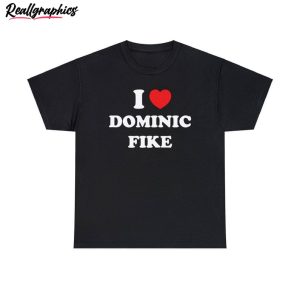 dominic-fike-trendy-shirt-i-love-dominic-fike-tee-tops-sweater-1-1