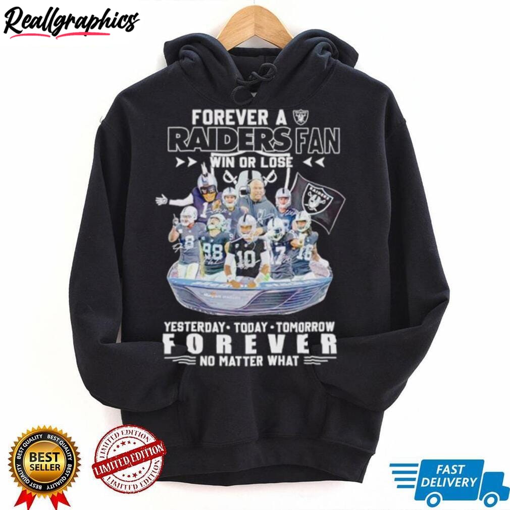 forever-a-raiders-fan-win-or-lose-yesterday-today-tomorrow-forever-no-matter-what-shirt-3