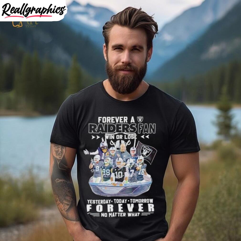 forever-a-raiders-fan-win-or-lose-yesterday-today-tomorrow-forever-no-matter-what-shirt-4 forever-a-raiders-fan-win-or-lose-yesterday-today-tomorrow-forever-no-matter-what-shirt-4