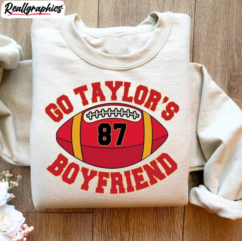 go-taylors-boyfriend-sweatshirt-funny-football-hoodie-long-sleeve-1 go-taylors-boyfriend-sweatshirt-funny-football-hoodie-long-sleeve-1