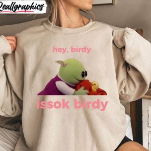 hey-birdy-issokay-birdy-t-shirt-nanalan-who-s-that-wonderful-girl-shirt-hoodie-2
