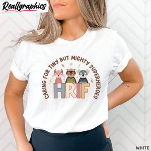 high-risk-infant-nurse-sweatshirt-caring-for-tiny-but-mighty-superheroes-t-shirt-hoodie-2