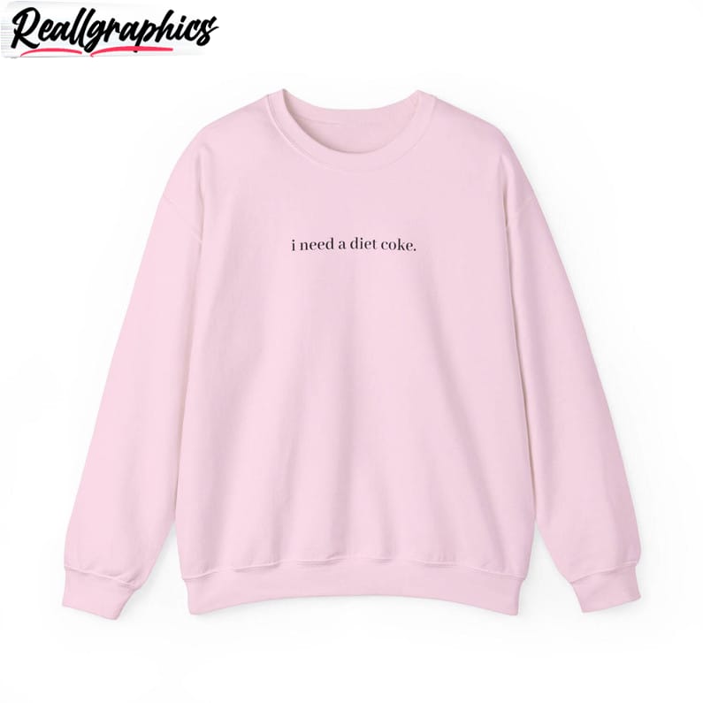 i-need-a-diet-coke-inspirational-sweater-vintage-diet-coke-unisex-shirt-3
