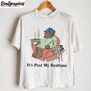 it-s-past-my-bedtime-sleepy-bear-dank-meme-quote-t-shirt-2