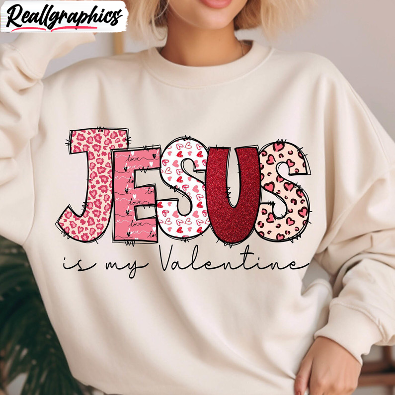 jesus-is-my-valentine-limited-shirt-creative-christian-unisex-hoodie-short-sleeve