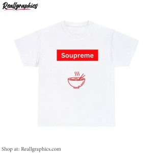 fantastic-soupreme-funny-meme-unisex-t-shirt-awesome-soupreme-shirt-short-sleeve-2
