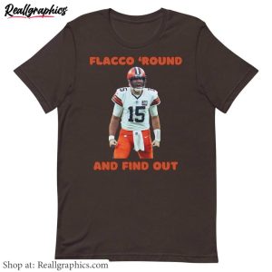 flacco-round-find-out-fantastic-shirt-trendy-hoodie-tee-tops-gift-for-football-fans-2-1