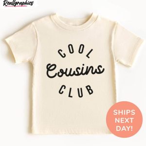 funny-new-cousin-unisex-t-shirt-cool-cousins-club-shirt-short-sleeve