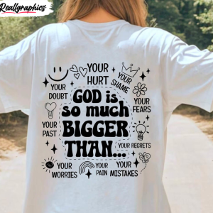 god-is-so-much-bigger-than-shirt-groovy-christian-unisex-shirt-2
