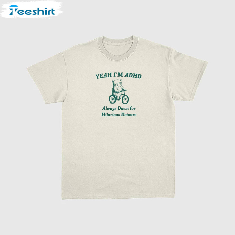 groovy-yeah-i-m-adhd-hoodie-always-down-for-hilarious-detours-tee-tops-sweater