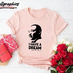 i-have-a-dream-shirt-martin-luther-king-unisex-shirt-2