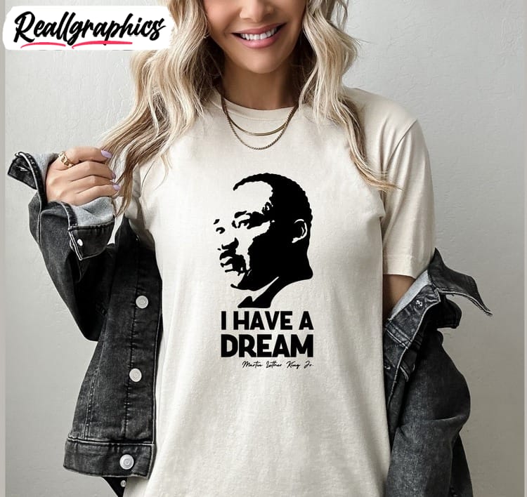 i-have-a-dream-shirt-martin-luther-king-unisex-shirt