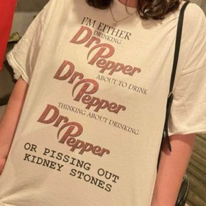 i-m-either-drinking-dr-pepper-about-to-drink-t-shirt-comfort-dr-pepper-shirt-hoodie