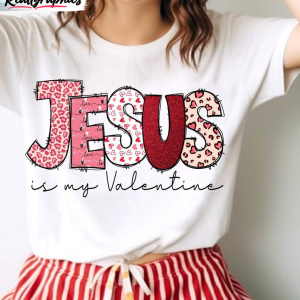 jesus-is-my-valentine-limited-shirt-creative-christian-unisex-unisex-shirt-2
