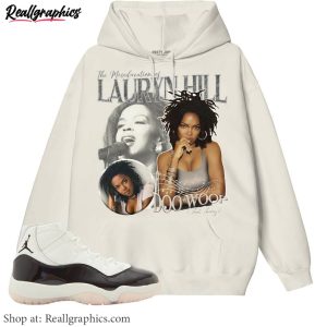 limited-lauryn-hill-shirt-jordan-11-neapolitan-unisex-t-unisex-shirt-hoodie-2