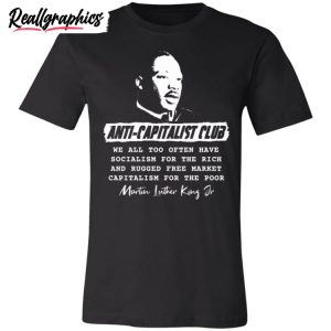 martin-luther-king-jr-anti-capitalist-tee-mlk-quote-shirt-2