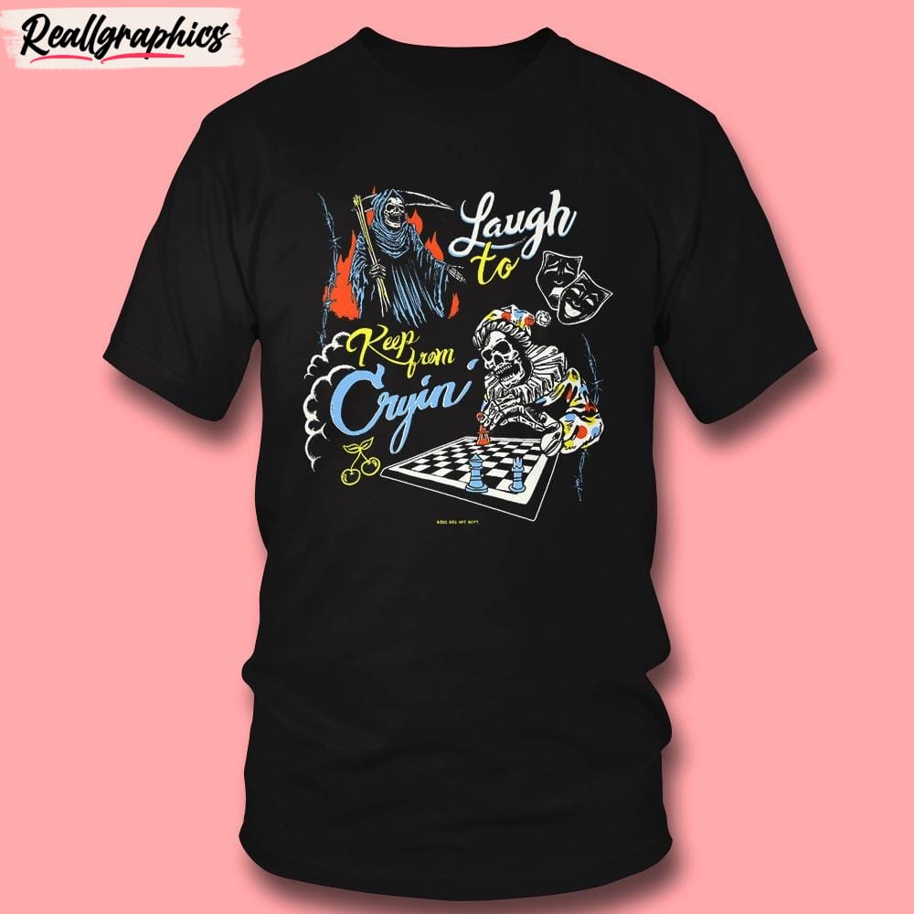 Laugh To Keep From Cryin Vintage Unisex Shirt Laugh To Keep From Cryin Vintage Unisex Shirt