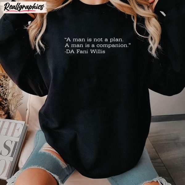 miss aja a man is not a plan a man is a companion da fani willis unisex shirt