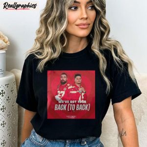 patrick mahomes travis kelce we've got your back unisex shirt