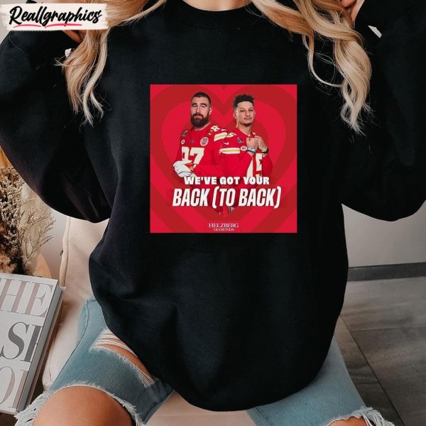patrick mahomes travis kelce we've got your back unisex shirt