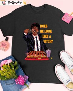 does he look like a bitch shirt