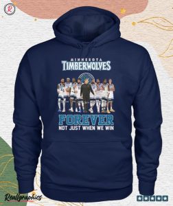 minnesota timberwolves forever not just when we win unisex shirt