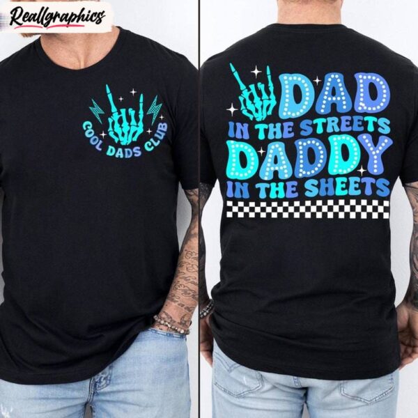 cool dad unisex hoodie, vintage dad in the streets daddy in the sheets shirt crewneck