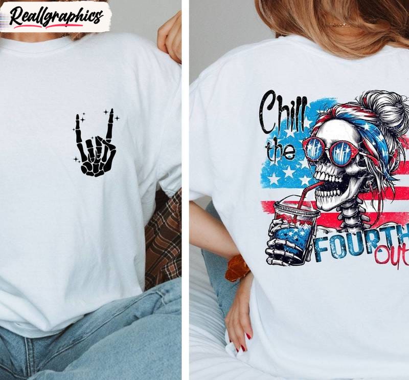 Limited Chill The Fourth Out Shirt, Retro American Short Sleeve Crewneck Limited Chill The Fourth Out Shirt, Retro American Short Sleeve Crewneck