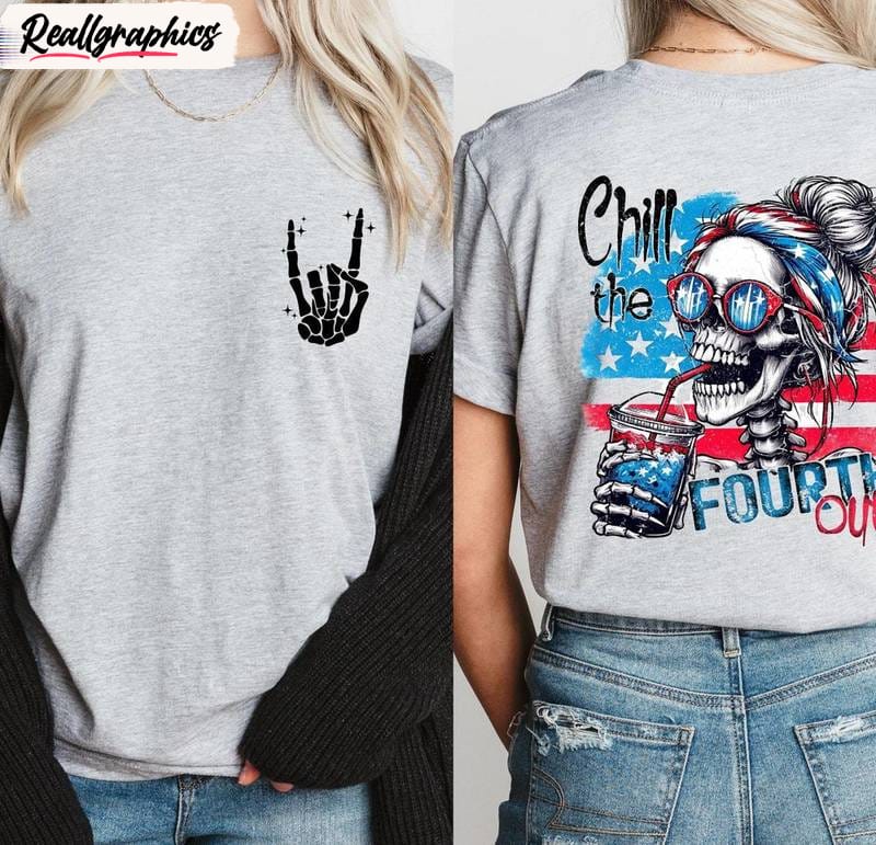 Limited Chill The Fourth Out Shirt, Retro American Short Sleeve Crewneck Limited Chill The Fourth Out Shirt, Retro American Short Sleeve Crewneck