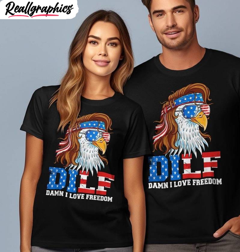 DILF Damn I Love Freedom Comfort Shirt, Usa American Flag Short Sleeve Crewneck DILF Damn I Love Freedom Comfort Shirt, Usa American Flag Short Sleeve Crewneck