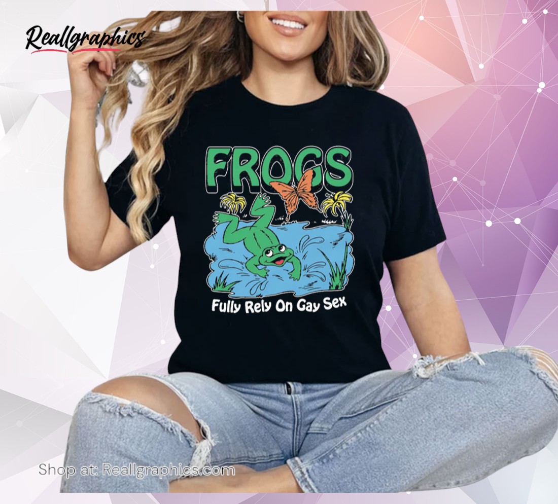 frogs-fully-rely-on-gay-sex-shirt-3_gjbtmh Frogs Fully Rely On Gay Sex Shirt