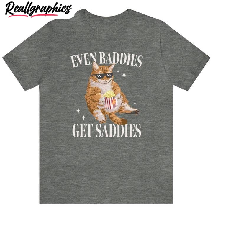 funny-cat-meme-unisex-hoodie-limited-even-baddies-get-saddies-t-shirt-hoodie-sweatshirt-5_yzetuc Funny Cat Meme Unisex Hoodie, Limited Even Baddies Get Saddies T-Shirt, Hoodie, Sweatshirt