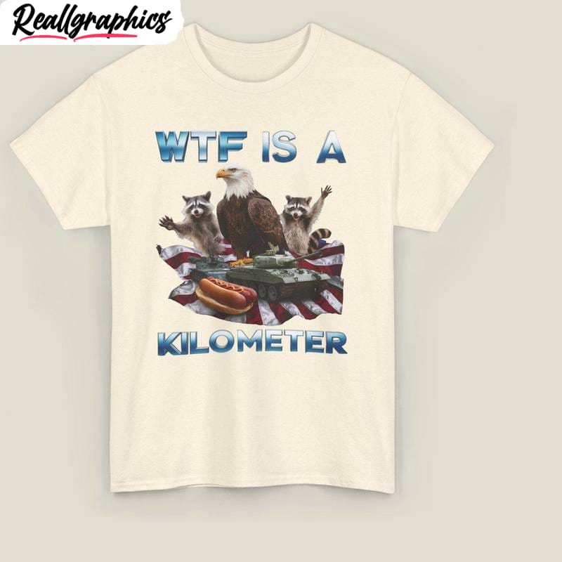 funny-meme-inspirational-unisex-hoodie-limited-wtf-is-a-kilometer-unisex-shirt-hoodie-3_ukdudp Funny Meme Inspirational Unisex Hoodie, Limited Wtf Is A Kilometer Unisex Shirt, Hoodie
