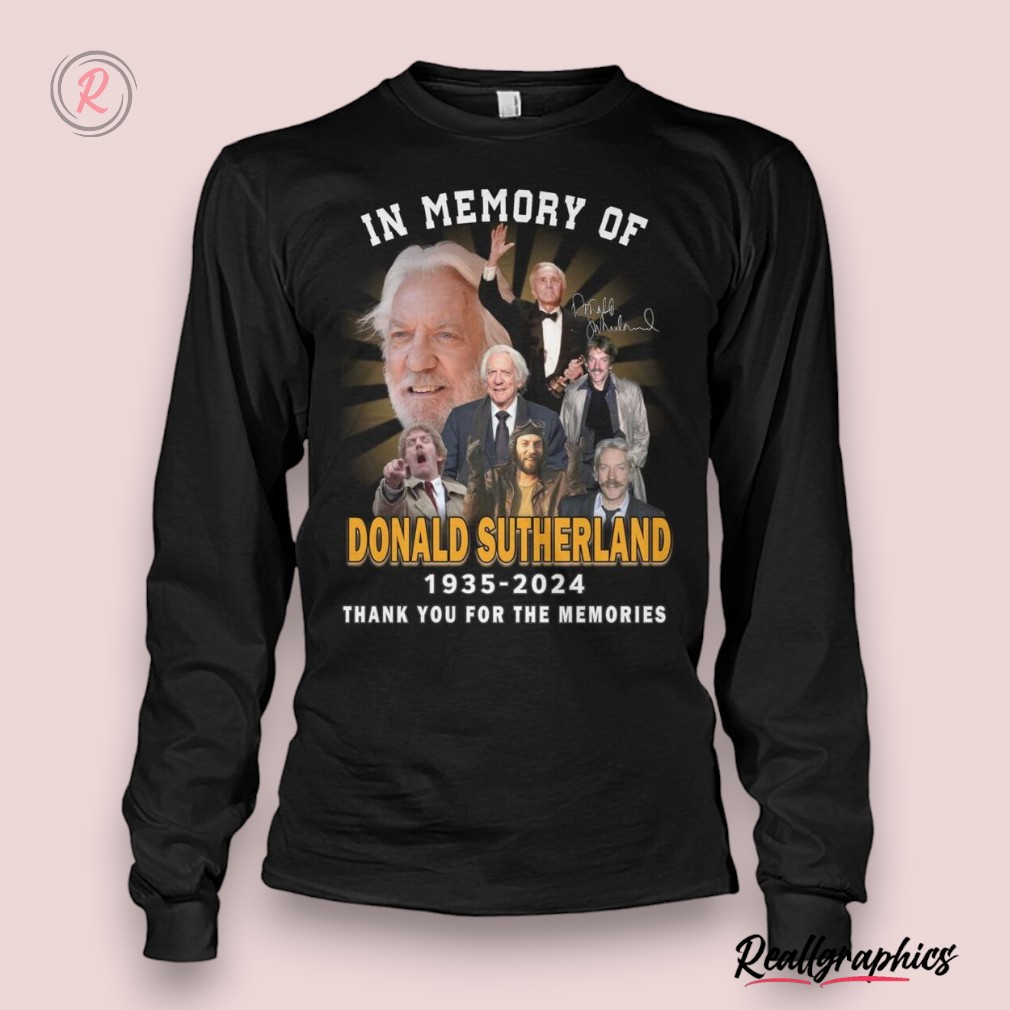in-memory-of-donald-sutherland-1935-2024-thank-you-for-the-memories-unisex-shirt-1_tlcw0d In Memory Of Donald Sutherland 1935 2024 Thank You For The Memories Unisex Shirt