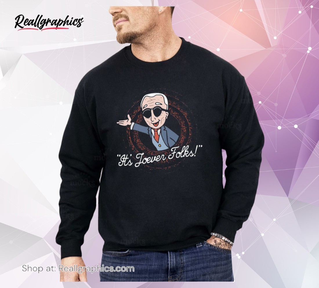 its-joeer-folks-shirt-1_ce7xbb It's Joever Folks Shirt