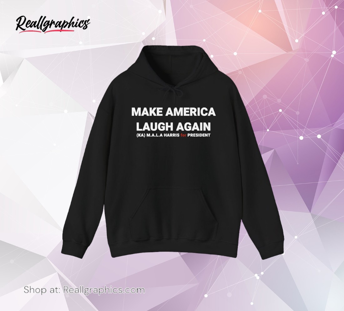 kamala-harris-make-america-laugh-again-hoodie-unisex-shirt-3_mab6qc Kamala Harris Make America Laugh Again Hoodie Unisex Shirt